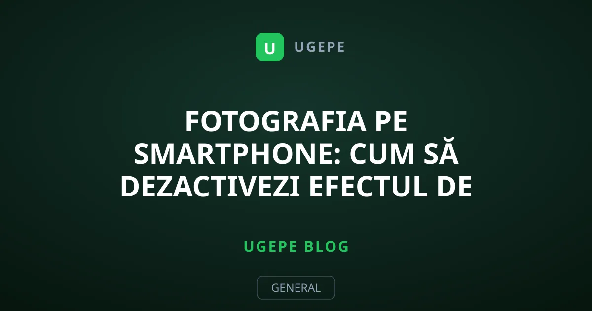 Fotografia pe smartphone: Cum să dezactivezi efectul de HDR agresiv